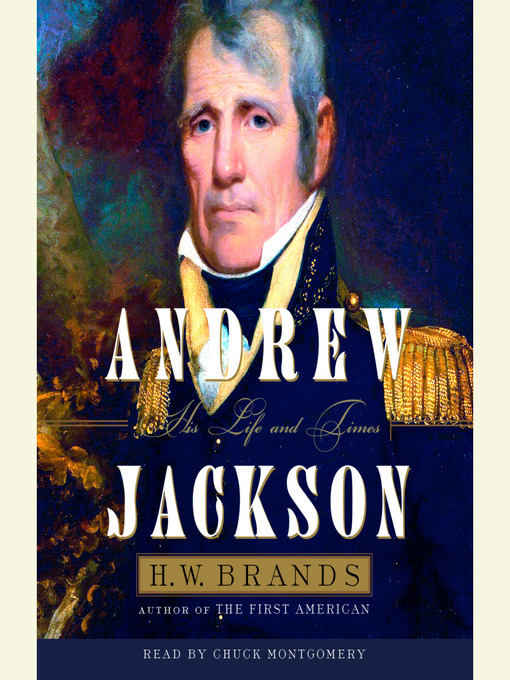 Title details for Andrew Jackson by H. W. Brands - Available